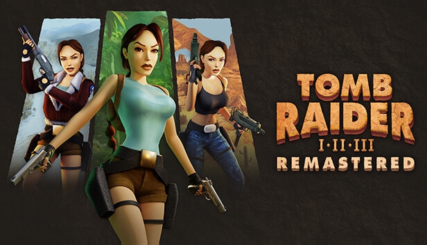 Tomb Raider I-III Remastered Starring Lara Croft у Steam