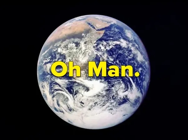 oh man