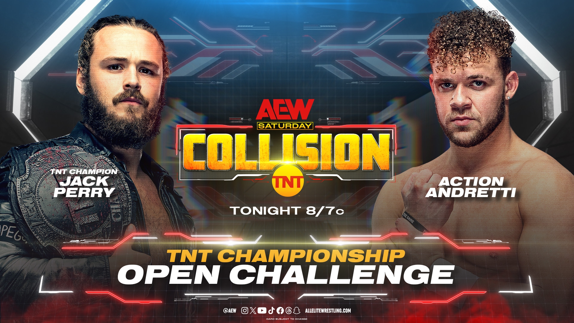 All Elite Wrestling on X: "TONIGHT Saturday Night #AEWCollision @TNTDrama |  8pm ET/ 7pm CT TNT Championship Open Challenge Jack Perry (c) vs. Action  Andretti @ActionAndretti faces @Boy_Myth_Legend (c) in an open