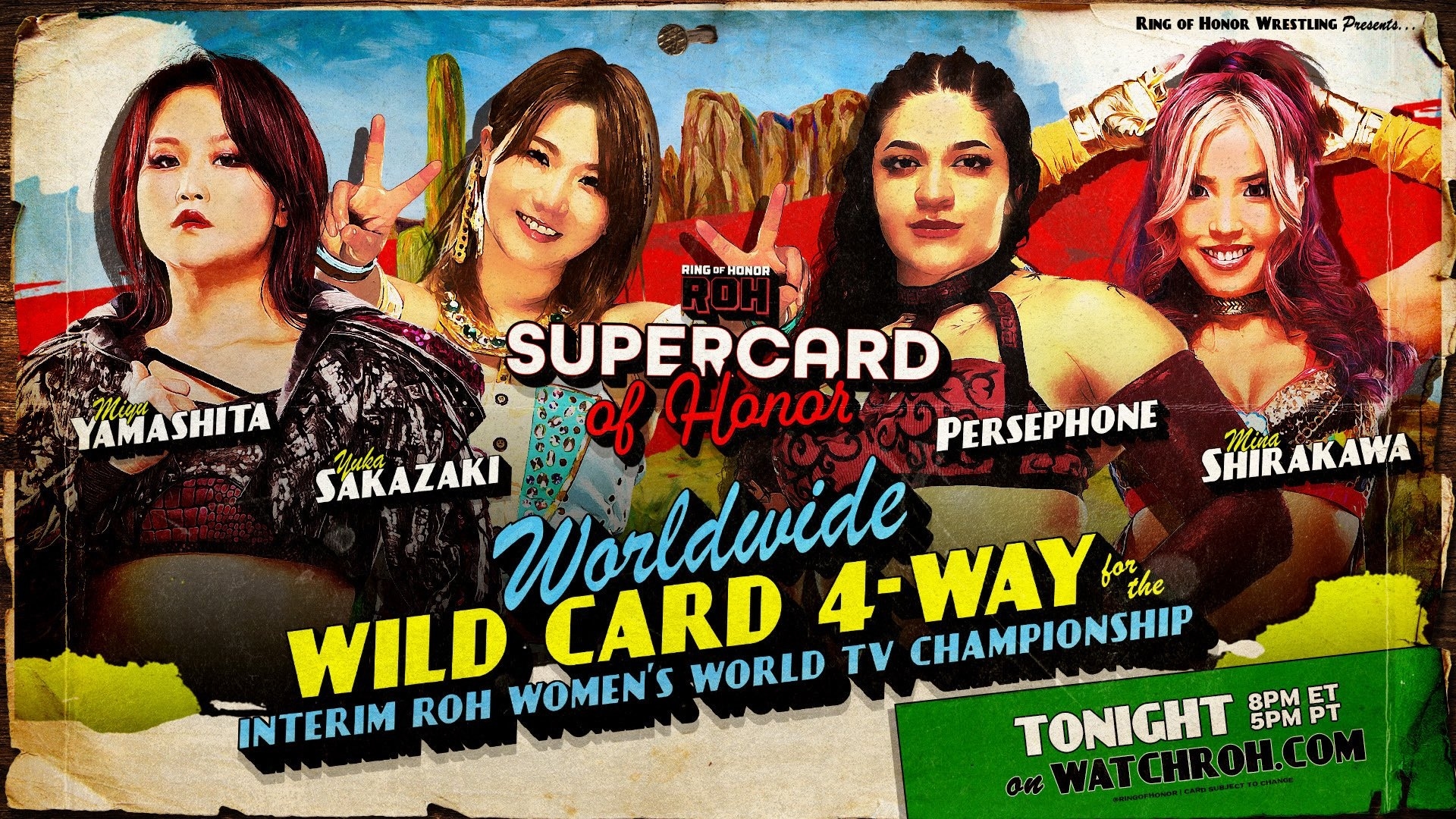 На зображенні може бути: 3 людини, постер, картка та текст «RING RNGOFHONORWRESTLNGPree OF HONOR WRESTLING Preseets. VAMASHITA נלוש SHIRAKAWA 43 Aa RING HONDA ONOR م SUPERCARD SUPER of Honor តរន PERSEPHONE SAKAZAKI Worldwide 4-WAY for WILD WOMEN'S CARD WORLD TV CHAMPIONSHIP the INTERIM ROH TONIGHT 5PM 8PM 8T ET 5PMPT B PT WATCHROH.COM»
