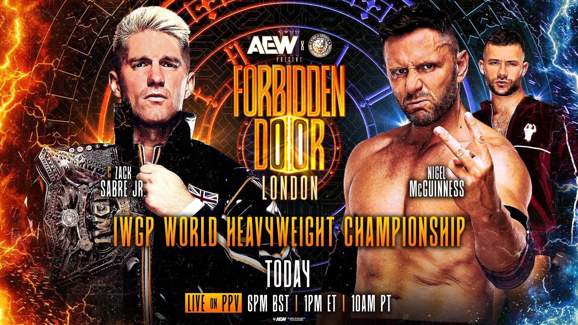 На зображенні може бути: 3 людини, постер та текст «CZACK SABRE JR. NIGEL MCGÜINNESS AEW PALYT FORBIDDEN DOOR LONDON काववी IWGP WORLD y.4ИECИ CHAMPIONSHIP TOA4 LIVEONPPV 6PM BST 1PM ET AEW মিার 10AMPT 10AM PT»