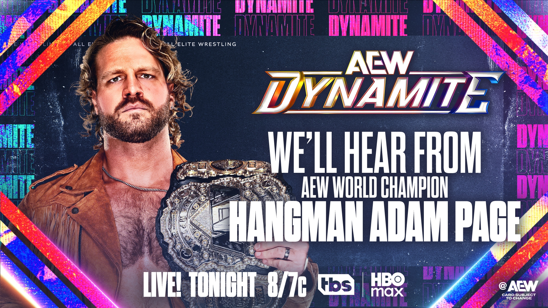 All Elite Wrestling on X: "Wednesday Night #AEWDynamite 8pm ET / 7pm CT TONIGHT! Wed, 8/27 We'll hear from AEW World Champion Hangman Page After successfully retaining his AEW World Championship at #