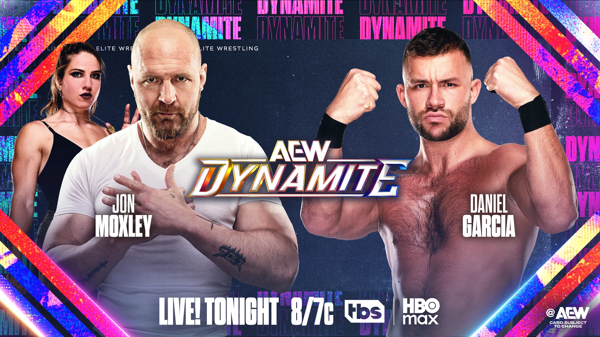 All Elite Wrestling on X: "Wednesday Night #AEWDynamite 8pm ET/7pm CT TONIGHT! Wed, 8/27 @JonMoxley vs Daniel Garcia After Mox injured Will Ospreay Sunday following the Lights Out Steel Cage Match, former