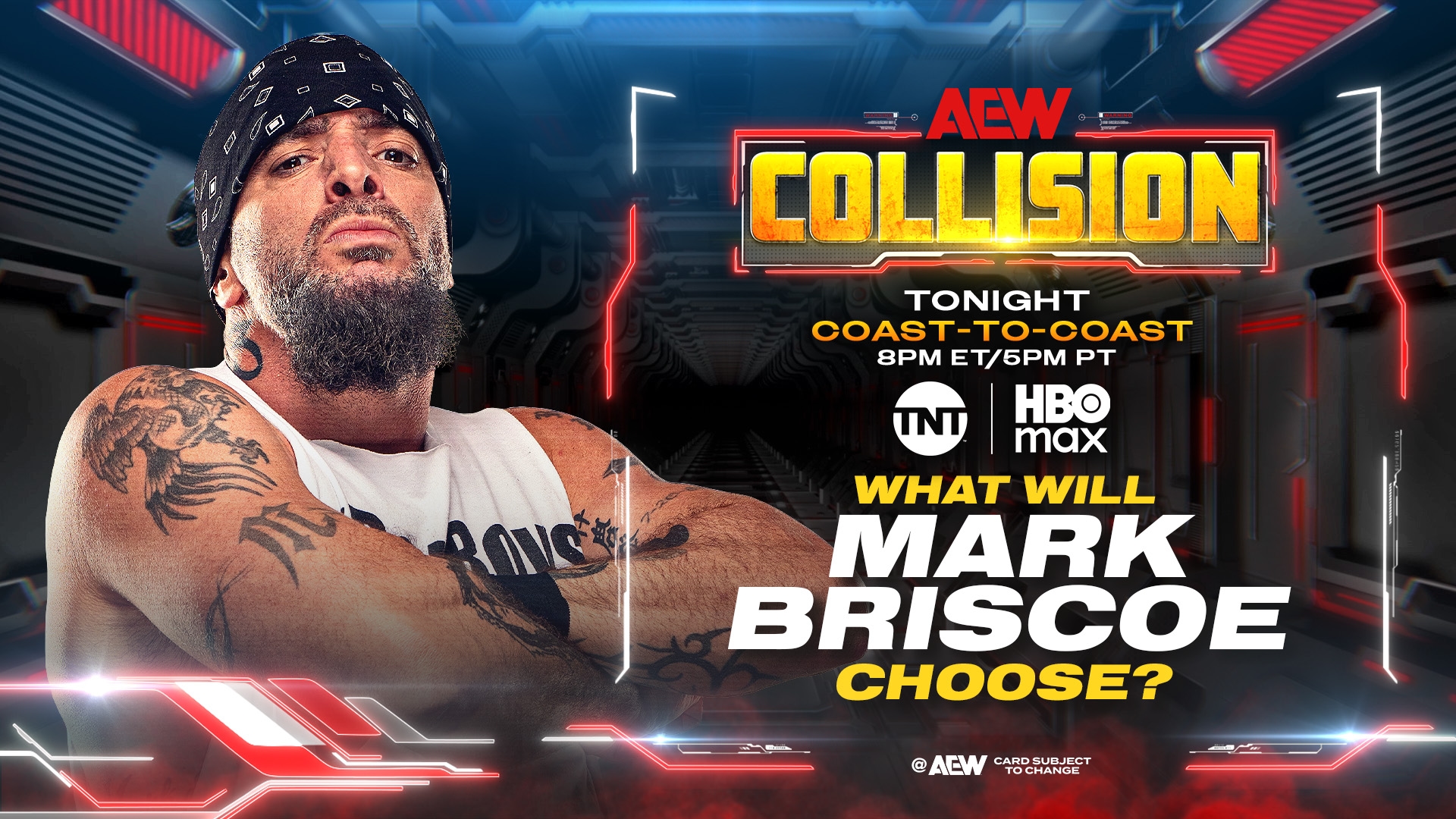 All Elite Wrestling on X: "Saturday Night #AEWCollision 8ET/5PT Coast to Coast on TNT + HBO Max TONIGHT! What Will Mark Briscoe Choose? @SussexCoChicken will fight @The_MJF at #AEWAllOut, but what stipulation