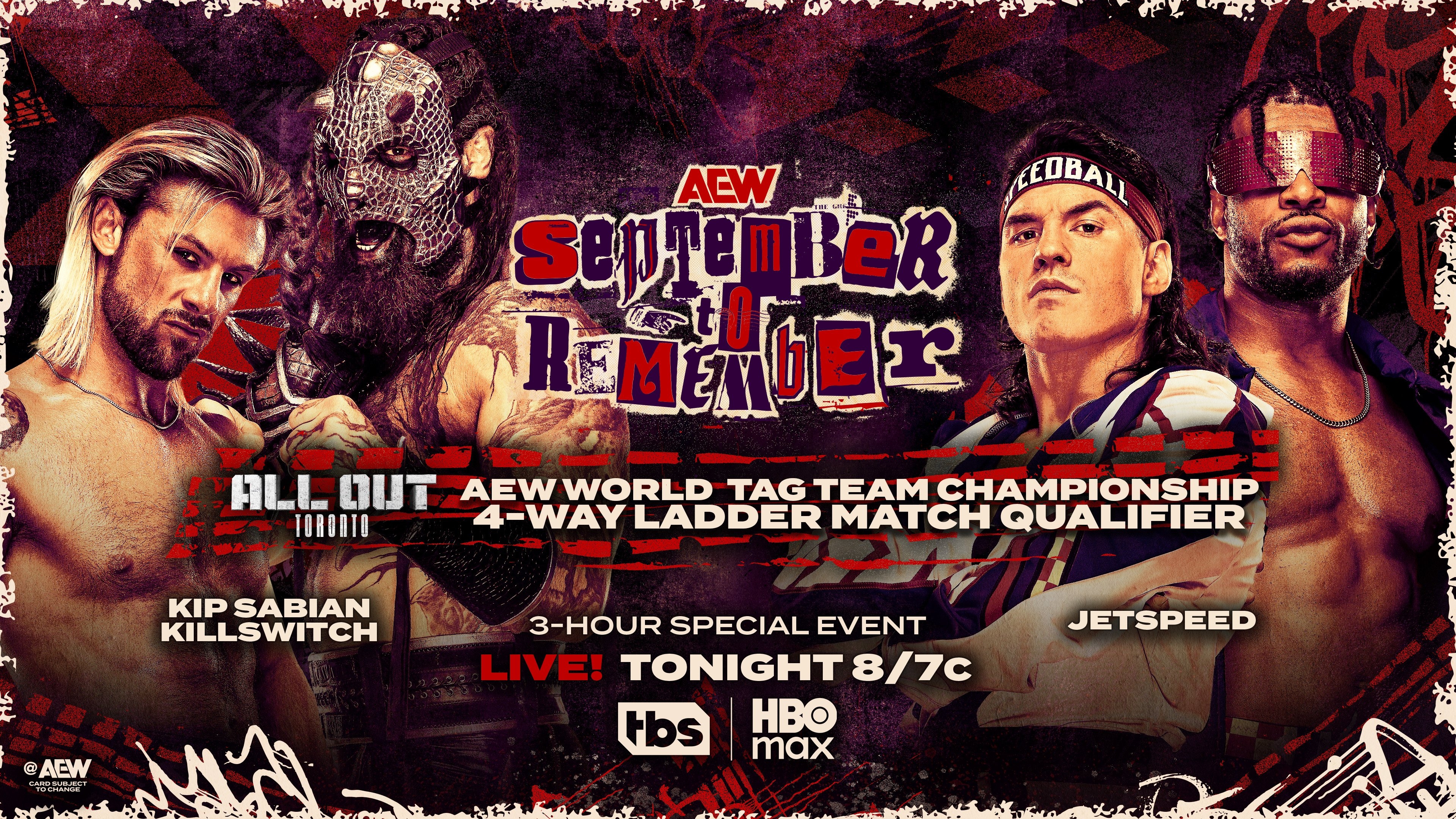 All Elite Wrestling on X: "#SeptembertoRemember 8/7c on TBS + HBO Max  TONIGHT! #AEWAllOut 4-Way Tag Ladder Match Qualifier @TheKipSabian + Killswitch  vs JetSpeed Kip Sabian + Killswitch team vs @Jet2Flyy + @