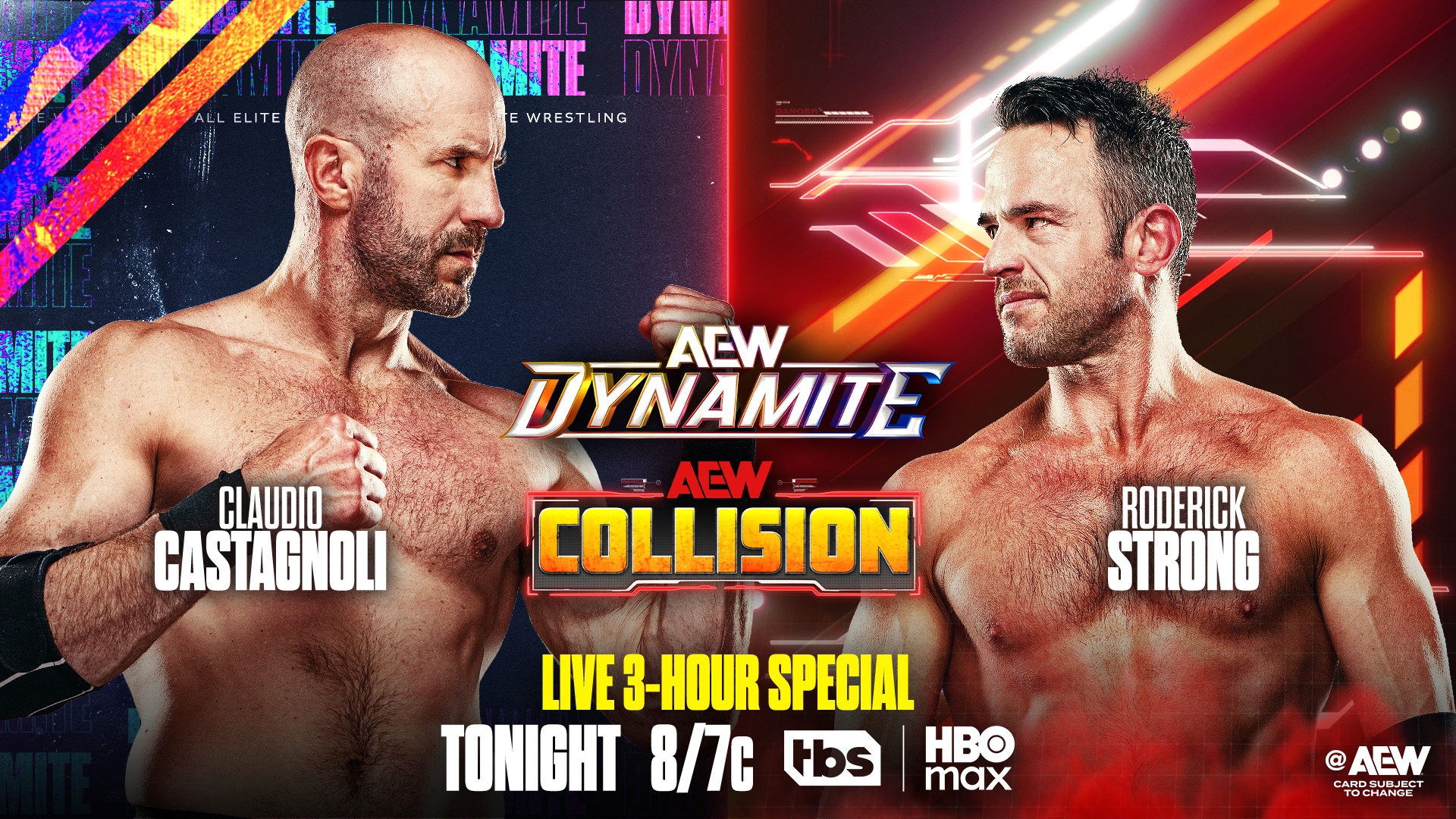 All Elite Wrestling on X: "#AEWDynamite + #AEWCollision 3-Hour LIVE Special 8pm ET/7pm CT, TBS + HBO Max TONIGHT! @ClaudioCSRO vs @RoderickStrong Roderick Strong said he'd do anything to fight Death Riders!