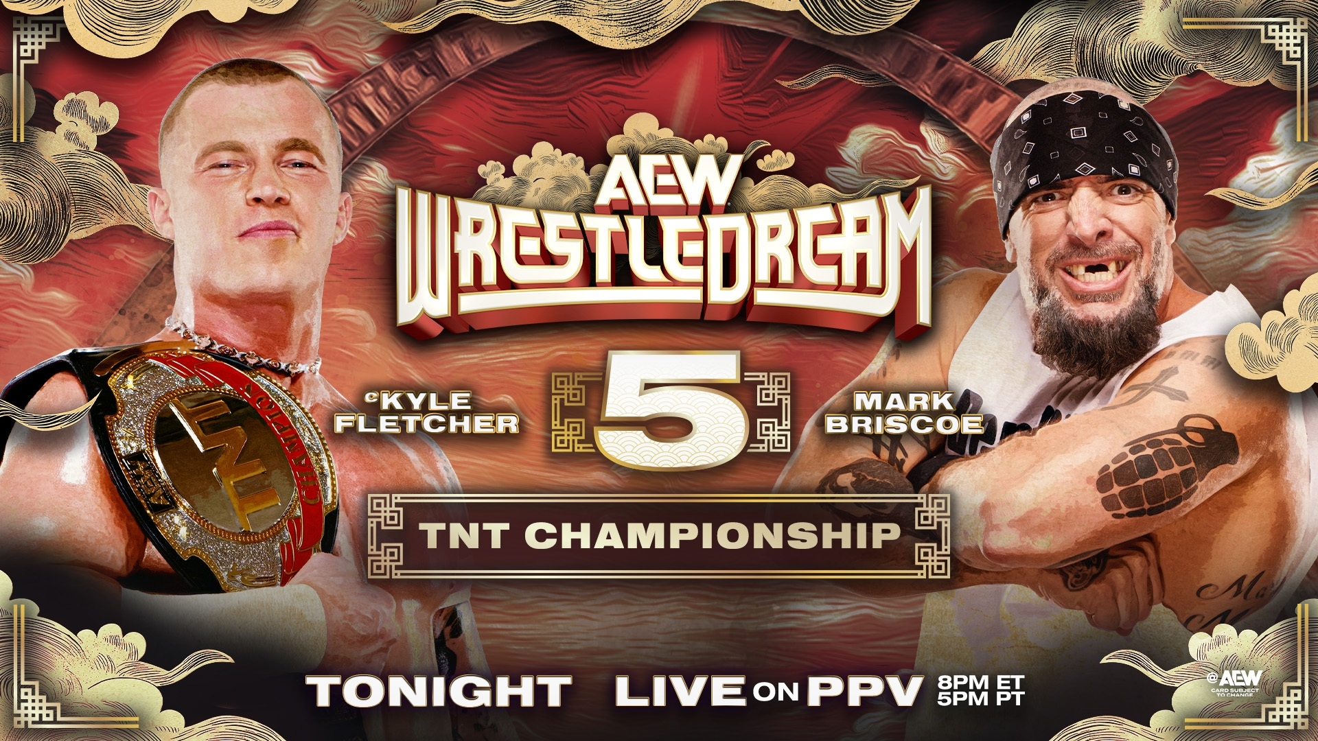 May be an image of poster and text that says 'MTile 知な ACW ඩ 4 "KYLE FLETCHER MARK 跟 5 5 BRISCOE TNT CHAMPIONSHIP TONIGHT LIVE ON PPV LIVEONPPV 8PM 5PMPT 5PM 哥 哥 ΑΓ PONg'