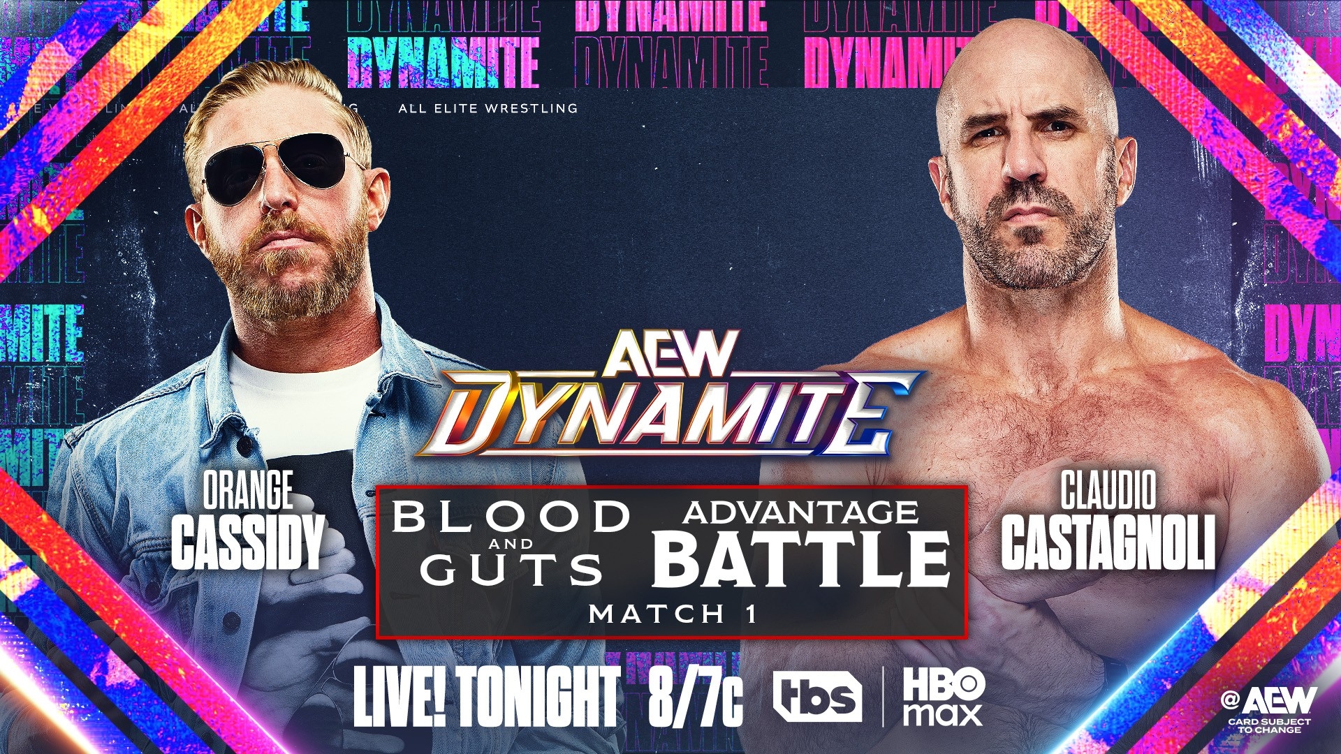 На зображенні може бути: текст «BYRANIIE DVNAMATE ALL ALLELITEWRESTLING ELITE TE WRESTLING DYNAMI ACW ΠΥΝΑΜΤΑ ORANGE CASSIDY DYN BLOOD ADVANTAGE GUTS AND BATTLE MATCH 1 CLAUDIO CASTAGNOLI ! TONIGHT 8/7c Hbs HBO max @AEW CARDSUBJECT ARDSURJEC SURJECT TOCHANGE»