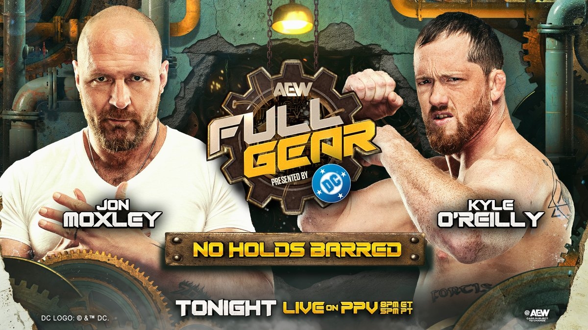 AEWFullGear LIVE 8ET/5PT TONIGHT! No Holds Barred @JonMoxley vs @KORCombat  Moxley said "Any Time. Any Place." when it came to a rematch with O'Reilly.  Kyle wants to make Mox tap again in