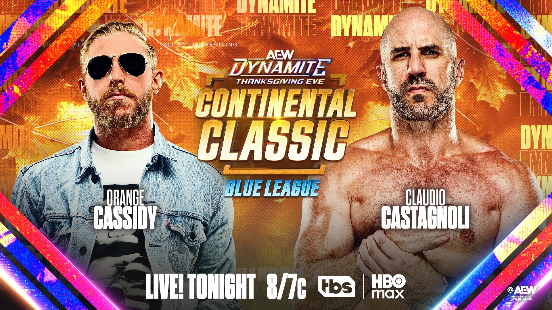 На зображенні може бути: текст «LELITENRESTLING ENWAR ENRESTLI TL DYNAN AEW JYNAMITE THANKSGIVING EVE CONTINENTAL CLASSIC BLUE LUELEAGUE ORANGE CASSIDY DYN CASTAGNOLI CLAUDIO LIVE! TONIGHT 8/7c Hbs HBO max @AEW @ លកង ng.n.IF»