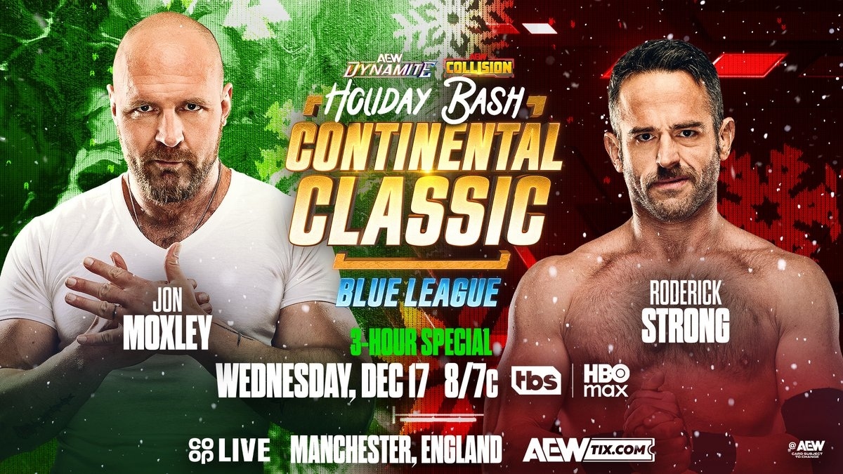 May be an image of poster and text that says 'EW DYNAMITE COLLISION FHGUDAY BASH CONTINENTAL CLASSIC JON BLUE LEAGUE MOXLEY 3-HOUR SPECIAL WEDNESDAY, DEC17 8/7ር Hbs RODERICK STRONG HBO max co όρ LIVE MANCHESTER, ENGLAND ACW TIX.COM @ AEW 時重守'