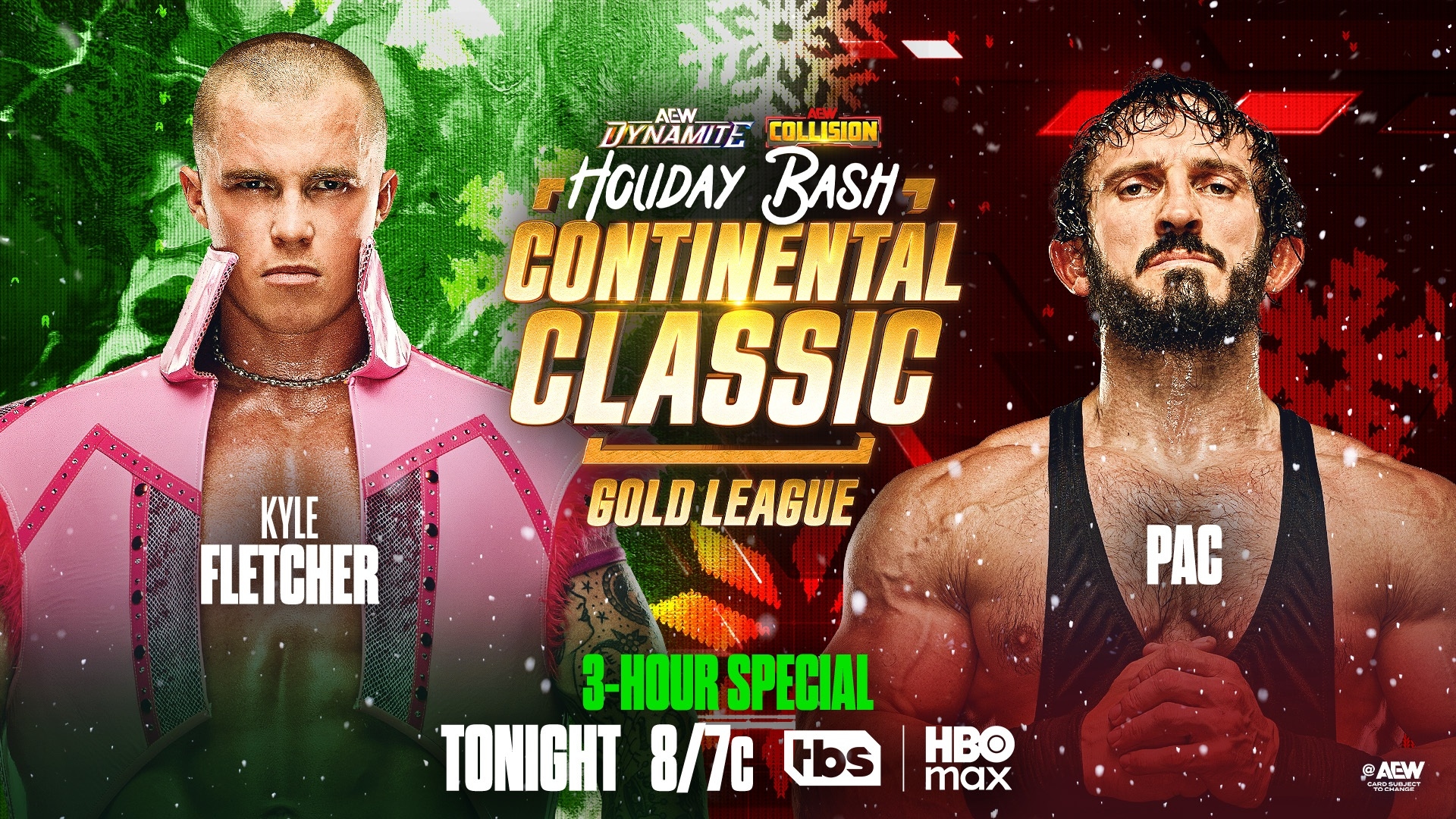 May be an image of poster and text that says 'EW DYNAMITE COLLISION HGUDAY BASH CONTINENTAL CLASSIC GOLD GOLDLEAGUE LEAGUE KYLE FLETCHER PAC 3-HOUR SPECIAL TONIGHT 8/7c Hbs HBO max @AEW ® 뉴유민5터'