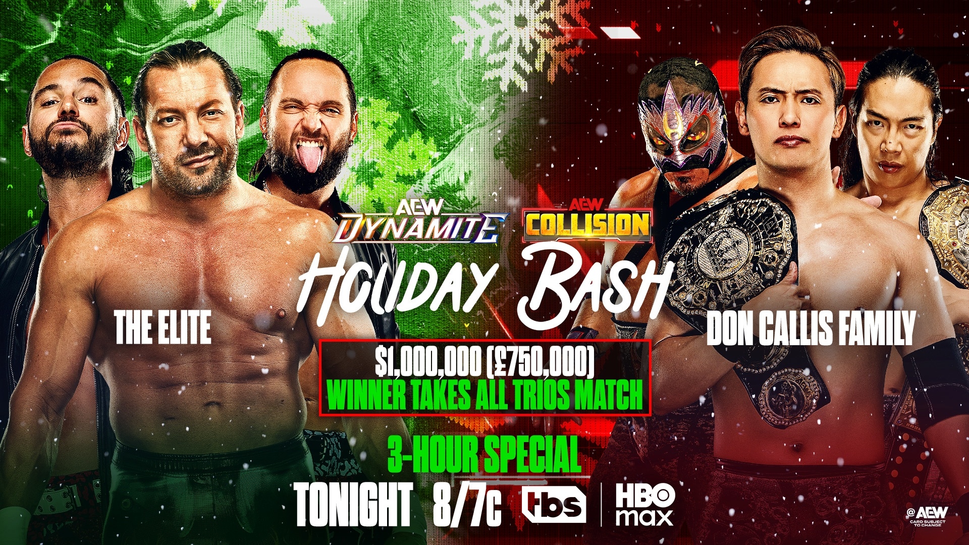 May be an image of poster and text that says 'THE ELITE AEW ACW DYNAMITE COLLISION HICUDAY BASH $1,000,000 000 [£750,000) WINNER TAKES ALL TRIOS MATCH DON CALLIS FAMILY 3-HOUR SPECIAL TONIGHT 8/7c Hbs HBO max R AEW 出生そ'