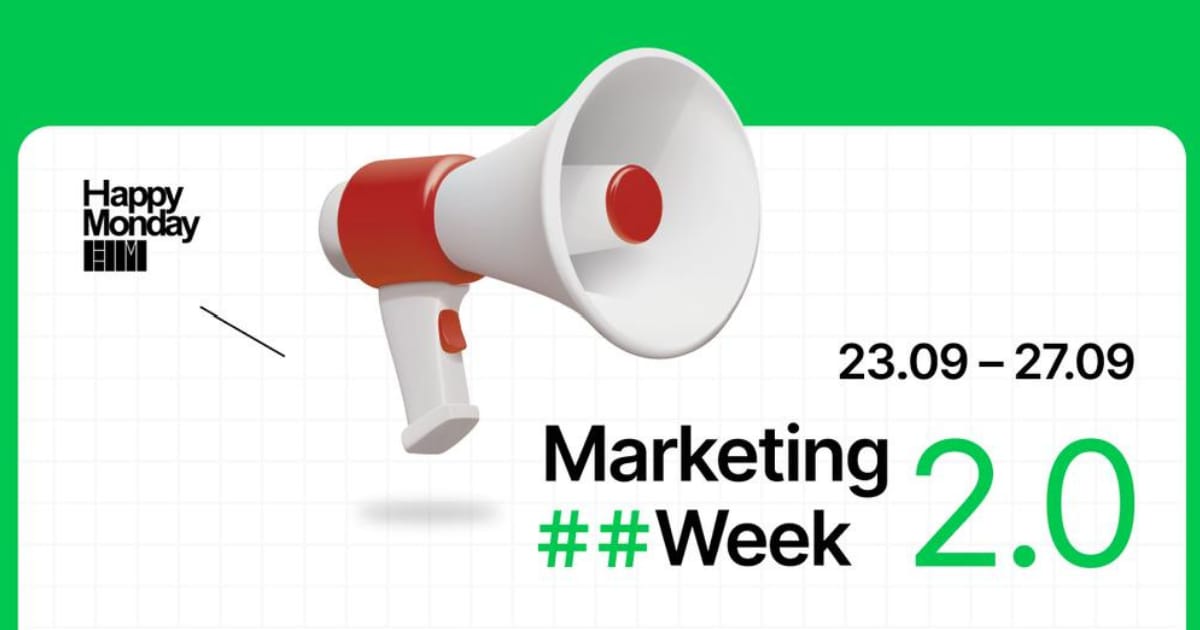 Happy Monday запускає нову хвилю тижнів маркетингу — Marketing Week 2.0 - Olha Pastushchuk на we.ua