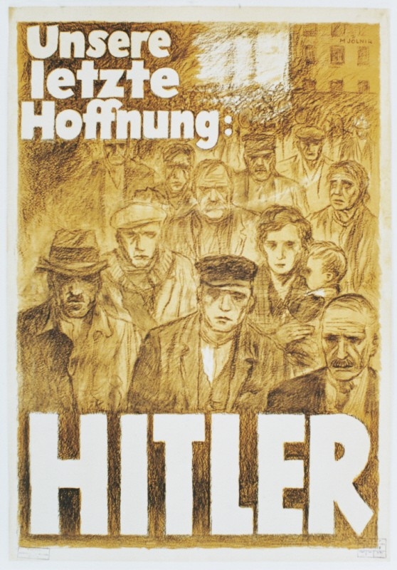 An election poster for the presidential elections of 1932, created by Mjölnir [Hans Schweitzer], this poster was meant to appeal to Germans left unemployed and destitute by the Great Depression with an offer of a savior.