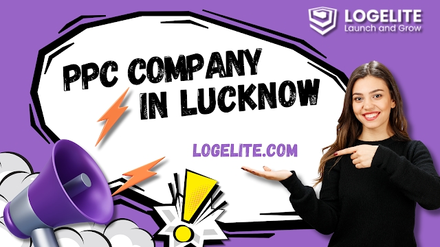PPC Company in Lucknow: Boost Your Local Business with Pay-Per-Click Advertising PPC Company in Lucknow