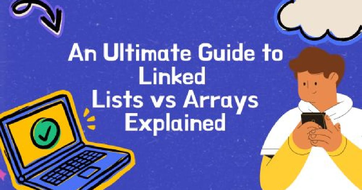 An Ultimate Guide to Linked Lists vs Arrays Explained - Kia Moore на we.ua