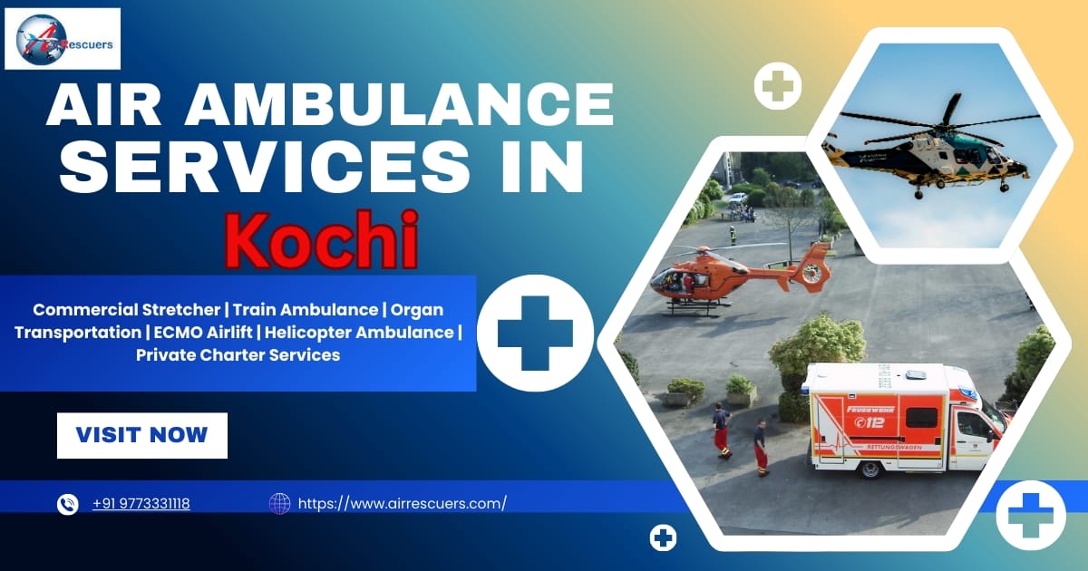 Reliable Air Ambulance Services in Kochi – Fast & Professional - Air Ambulance на we.ua