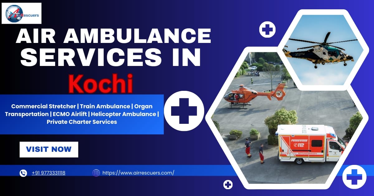 Reliable and Affordable Air Ambulance Services in Kochi for Critical Care - Air Ambulance на we.ua