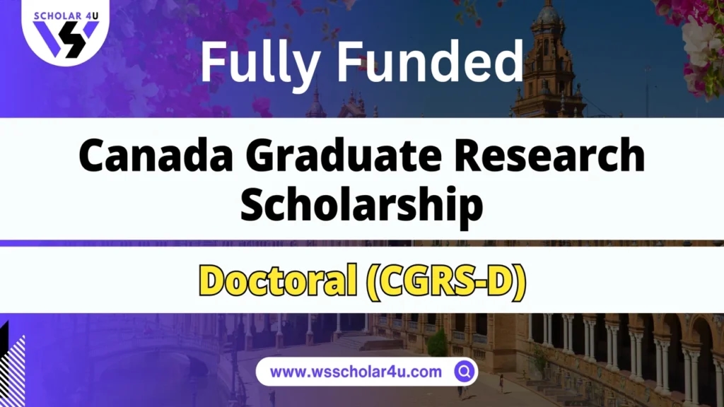 Canada Graduate Research Scholarship Doctoral (CGRS-D) – Program