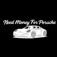 Need Money For Porsche
